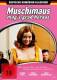 DVD Muschimaus mags grad heraus NEU Deutsch 