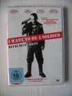 I Want to Be a Soldier - NEU & OVP 