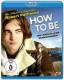 How to Be [Blu-ray] OVP 