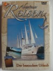 Abenteuer Reisen - Der besondere Urlaub - Segelschiff 