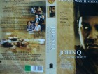 John Q. - Verzweifelte Wut ... Denzel Washington ... VHS 