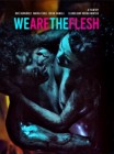 *We are the Flesh - Collector's Edition - Cover B* 