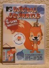 SUICIDAL SQUIRRELS Dvd MTV-Serie Episoden 1 bis 30 (F) 