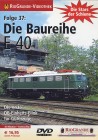 Die Baureihe E 40 Die erste DB-Einheitslok für Güterzüge Die Stars der Schiene RioGrande-Videothek Folge 37 