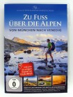 Zu Fuß über die Alpen - Von München nach Venedig - Dolomiten, Südtirol, Zillertaler Alpen, Bayern 