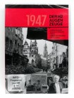 Der Augenzeuge 1947 - Aufbau Dresden, Gedenkfeier Buchenwald, Goethehaus Weimar, Trabrennen in Karlshorst, Kunstakademie 