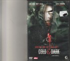 DVD - Cold & Dark