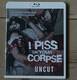 A PISS ON YOUR CORPSE - UNCUT - 