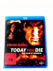 TODAY YOU DIE(SEINE RACHE IST GNADENLOS,STEVEN SEAGAL KLASSIKER 2005,JERRY TRIMBLE,SARAH BUXTON)BLURAY UNCUT 