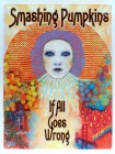 Smashing Pumpkins - If all goes wrong - Heavy Metal Machine, Zeitgeist, Gossamer, 99 Floors, Peace + Love