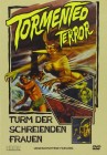 Tormented Terror - Der Turm der schreienden Frauen - Ungeschnittene Fassung