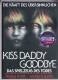 Kiss Daddy Goodbye - WMM - Mediabook (Super Spooky Stories #34) - LIM.NR. 001/111 - OVP