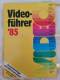 Videoführer 1985/4.Ausgabe/Zeitschrift/Top Rarität/Sehr Selten/ 