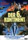 Der 6. Kontinent