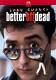 Better Off Dead