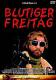 Blutiger Freitag