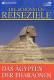 Die schönsten Reiseziele - Das Ägypten der Pharaonen