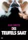 Des Teufels Saat