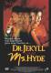 Dr. Jekyll und Ms. Hyde