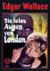 Edgar Wallace - Die toten Augen von London