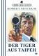 Cinema Classic Edition - Der Tiger aus Taipeh