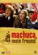 Machuca, mein Freund