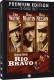 Rio Bravo - Premium Edition