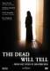 The Dead Will Tell ...Wenn die Toten zu dir sprechen