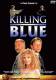 Killing Blue