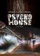 Psycho House