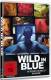 Wild in Blue - NEU - OVP 